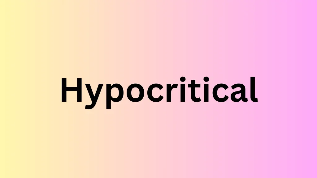 hypocritical