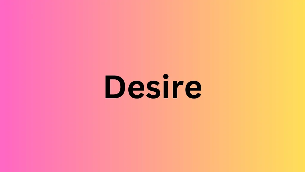 desire